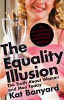 Cover image of book The Equality Illusion: The Truth About Women & Men Today by Kat Banyard