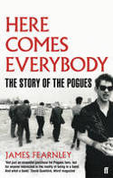 Cover image of book Here Comes Everybody: The Story of The Pogues by James Fearnley 