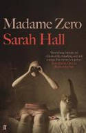 Cover image of book Madame Zero by Sarah Hall