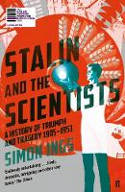 Cover image of book Stalin and the Scientists: A History of Triumph and Tragedy 1905-1953 by Simon Ings