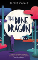 Cover image of book The Bone Dragon by Alexia Casale 