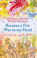 Cover image of book Because a Fire Was in My Head by Michael Morpurgo (Editor), illustrated by Quentin Blake