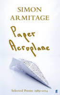 Paper Aeroplane: Selected Poems 1989-2014 by Simon Armitage