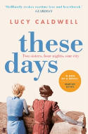 Cover image of book These Days by Lucy Caldwell 