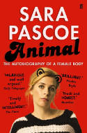 Cover image of book Animal: The Autobiography of a Female Body by Sara Pascoe