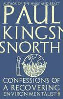 Cover image of book Confessions of a Recovering Environmentalist by Paul Kingsnorth