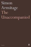 Cover image of book The Unaccompanied by Simon Armitage