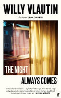 Cover image of book The Night Always Comes by Willy Vlautin