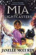 Cover image of book Mia and the Lightcasters by Janelle McCurdy, illustrated by Ana Latese