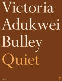 Cover image of book Quiet by Victoria Adukwei Bulley