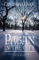 Pagan in the City: How to Live and Work by Natural Cycles in the Everyday World by Cassandra Eason