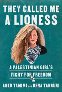 Cover image of book They Called Me a Lioness: A Palestinian Girl's Fight for Freedom by Ahed Tamimi and Dena Takruri 