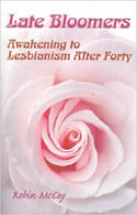 Cover image of book Late Bloomers: Awakening to Lesbianism After Forty by Robin McCoy