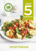Cover image of book Just 5 Vegetarian: Make Life Simple with Over 100 Recipes Using 5 Ingredients or Fewer by Hamlyn