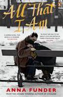 Cover image of book All That I Am by Anna Funder