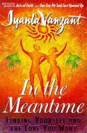 Cover image of book In the Meantime: Finding Yourself and the Love You Want by Iyanla Vanzant 