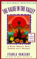 Cover image of book The Value in the Valley: A Black Woman's Guide Through Life's Dilemmas by Iyanla Vanzant 