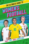 Cover image of book The Ultimate Guide to Women's Football by Emily Stead 