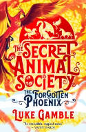Cover image of book The Secret Animal Society: The Forgotten Phoenix by Luke Gamble