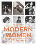 Cover image of book Modern Women: 52 Pioneers by Kira Cochrane