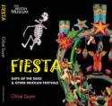 Fiesta: Days of the Dead and Other Mexican Festivals by Chloe Sayer