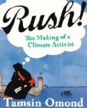 Cover image of book Rush! The Making of a Climate Activist by Tamsin Omond