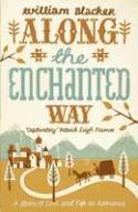 Cover image of book Along the Enchanted Way: A Story of Love and Life in Romania by William Blacker 