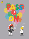 Cover image of book Pass It On by Sophy Henn