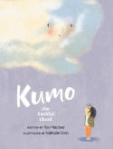 Cover image of book Kumo: The Bashful Cloud by Kyo Maclear, illustrated by Nathalie Dion 