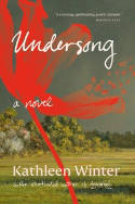 Cover image of book Undersong by Kathleen Winter