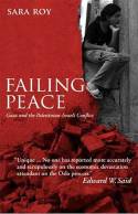 Cover image of book Failing Peace: Gaza and the Palestinian-Israeli Conflict by Sara Roy