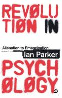 Cover image of book Revolution in Psychology: Alienation to Emancipation by Ian Parker