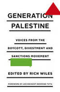 Cover image of book Generation Palestine: Voices from the Boycott, Divestment and Sanctions Movement by Rich Wiles (Editor)