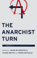 The Anarchist Turn by Jacob Blumenfeld, Chiara Bottici and Simon Critchl