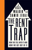 Cover image of book The Rent Trap: How We Fell into it and How We Get Out of it by Rosie Walker and Samir Jeraj