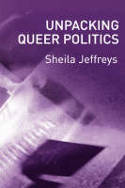 Cover image of book Unpacking Queer Politics by Sheila Jeffreys