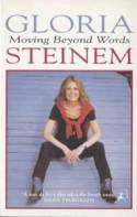Cover image of book Moving Beyond Words by Gloria Steinem 