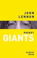 Cover image of book John Lennon: Pocket Giants by Robert Webb