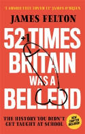 Cover image of book 52 Times Britain was a Bellend: The History You Didn
