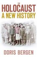 The Holocaust: A New History by Doris Bergen