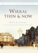 Cover image of book Wirral Then & Now by Daniel K. Longman 