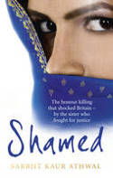 Cover image of book Shamed: The Honour Killing That Shocked Britain � by the Sister Who Fought for Justice by Sarbjit Kaur Athwal 
