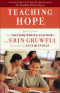 Cover image of book Teaching Hope: Stories from the Freedom Writer Teachers and Erin Gruwell by The Freedom Writer Teachers and Erin Gruwell
