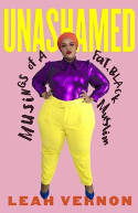 Cover image of book Unashamed: Musings of a Fat, Black Muslim by Leah Vernon