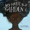 Cover image of book My Hair is a Garden by Cozbi A. Cabrera