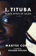 Cover image of book I, Tituba: Black Witch Of Salem by Maryse Conde, translated by Richard Philcox 