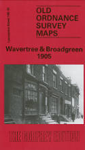 Cover image of book Wavertree & Broadgreen 1905. Lancashire Sheet 106.16 (Facsimile of old Ordnance Survey Map) by Introduction by Kay Parrott 