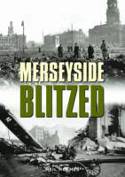 Cover image of book Merseyside Blitzed by Neil Holmes 