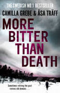 Cover image of book More Bitter Than Death by Camilla Grebe & sa Trff