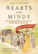 Cover image of book Hearts And Minds: The Untold Story of the Great Pilgrimage and How Women Won the Vote by Jane Robinson